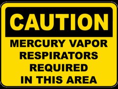 Mercury Vapor Respirators Sign