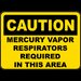 Mercury Vapor Respirators Sign